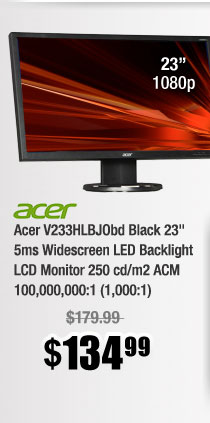 Acer V233HLBJObd Black 23" 5ms Widescreen LED Backlight LCD Monitor 250 cd/m2 ACM 100,000,000:1 (1,000:1)