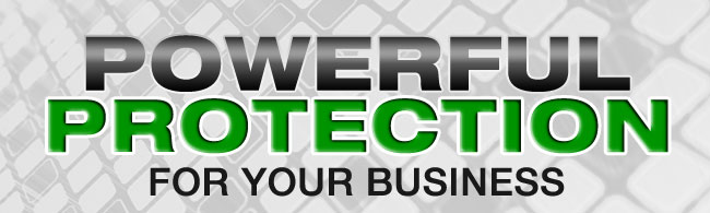 Powerful Protection for your Business