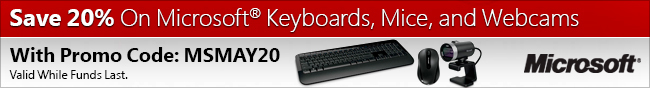 Save 20%  On Microsoft Keyboards, Mice, and Webcams. With Promo Code: MSMAY20. Valid While Funds Last.