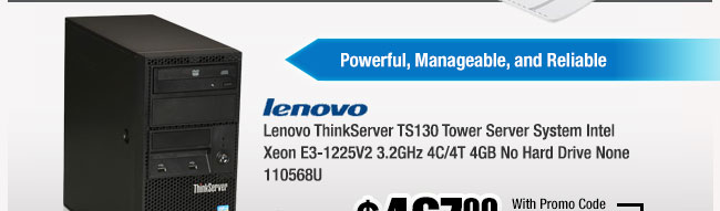 Lenovo ThinkServer TS130 Tower Server System Intel Xeon E3-1225V2 3.2GHz 4C/4T 4GB No Hard Drive None 110568U