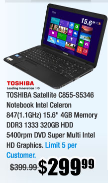 TOSHIBA Satellite C855-S5346 Notebook Intel Celeron 847(1.1GHz) 15.6" 4GB Memory DDR3 1333 320GB HDD 5400rpm DVD Super Multi Intel HD Graphics 