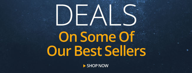 The Best Deals On Some Of Our Best Sellers. Shop Now.