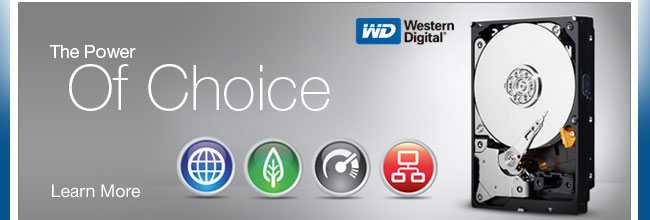 Western Digital - The Power Of Choice. Learn More.