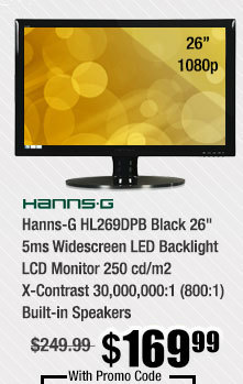 Hanns-G HL269DPB Black 26" 5ms Widescreen LED Backlight LCD Monitor 250 cd/m2 X-Contrast 30,000,000:1 (800:1) Built-in Speakers 