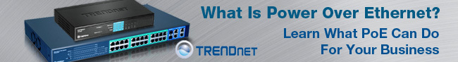 TRENDnet - What Is Power Over Ethernet? Learn What PoE Can Do For Your Business.