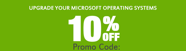 Upgrade Your Microsoft Operating Systems |  10% OFF Promo Code:  XPEOSTEN