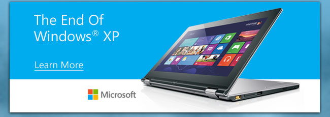 Microsoft - The End Of Windows XP. Learn More.