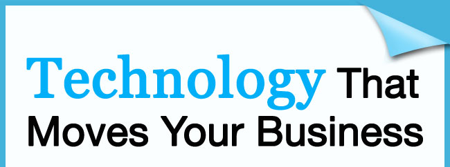 Technology That Moves Your Business