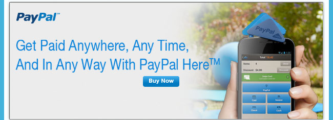 Get Paid Anywhere, Any Time, And In Any Way With PayPal Here. Buy Now.