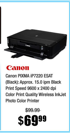 Canon PIXMA iP7220 ESAT (Black): Approx. 15.0 ipm Black Print Speed 9600 x 2400 dpi Color Print Quality Wireless InkJet Photo Color Printer