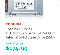 Toshiba Q Series HDTS225XZSTA 256GB SATA III Internal Solid State Drive (SSD) was: $199.99 now: $174.99