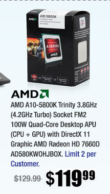 AMD A10-5800K Trinity 3.8GHz (4.2GHz Turbo) Socket FM2 100W Quad-Core Desktop APU (CPU + GPU) with DirectX 11 Graphic AMD Radeon HD 7660D AD580KWOHJBOX