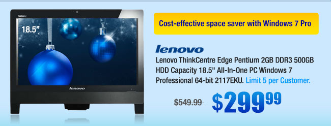 Lenovo ThinkCentre Edge Pentium 2GB DDR3 500GB HDD Capacity 18.5" All-In-One PC Windows 7 Professional 64-bit 2117EKU