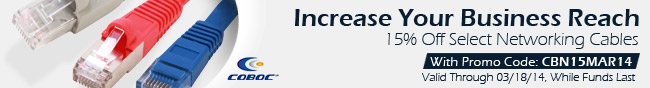 Increase Your Business Reach. 15% Off Select Networking Cables With Promo Code: CBN15MAR14. Valid Through 03/18/14, While Funds Last.
