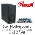 Rosewill - Buy Motherboard and Case Combos and SAVE!