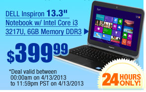 $399.99 -- DELL Inspiron 13.3" Notebook w/ Intel Core i3 3217U, 6GB Memory DDR3 