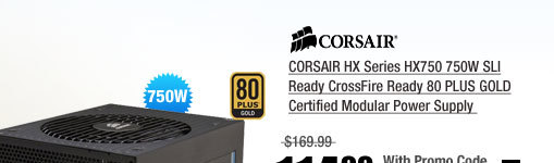 CORSAIR HX Series HX750 750W SLI Ready CrossFire Ready 80 PLUS GOLD Certified Modular Power Supply 