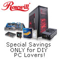 Rosewill - Special Savings ONLY for DIY PC Lovers!