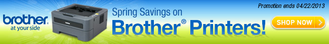 Spring Savings on Brother Printers! Promotion ends 04/22/2013. SHOP NOW.