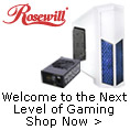 Rosewill - Welcome To The Next Level Of Gaming.