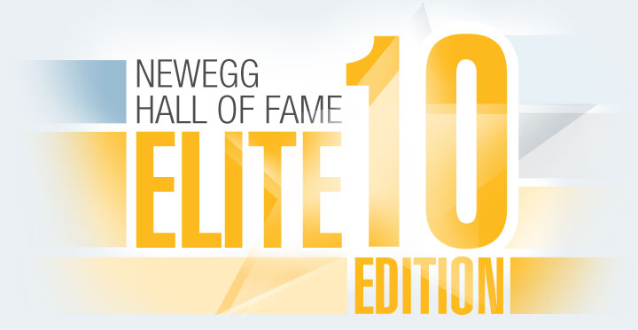 NEWEGG HALL OF FAME ELITE 10 EDITION