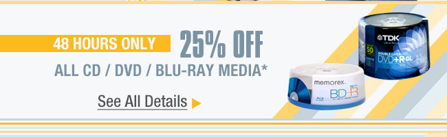 48 HOURS ONLY. 25% OFF ALL CD / DVD / BLU-RAY MEDIA* See All Details