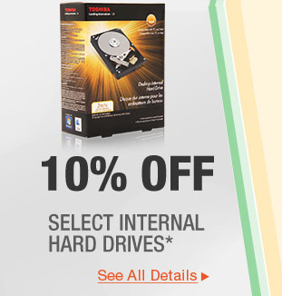 10% OFF SELECT INTERNAL HARD DRIVES*