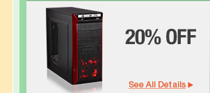 20% OFF SELECT ROSEWILL CASES & POWER SUPPLIES*