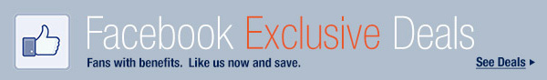 Facebook Exclusive Deals. Fans with benefits. Like us now and save. See Deals