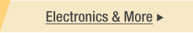 ELECTRONICS & MORE