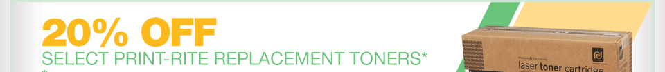 20% off Select print-Rite REPLACEMENT TONERS
