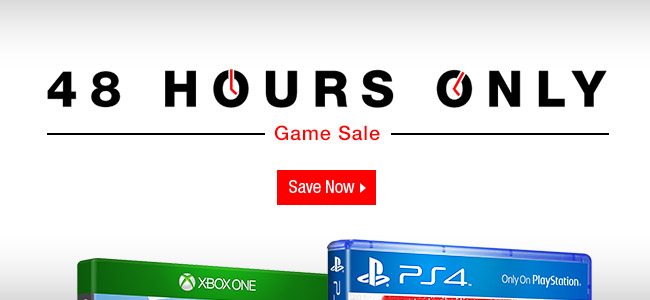 48 Hours Only. Game Sale. Save Now.