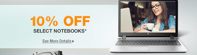 10% OFF SELECT NOTEBOOKS*