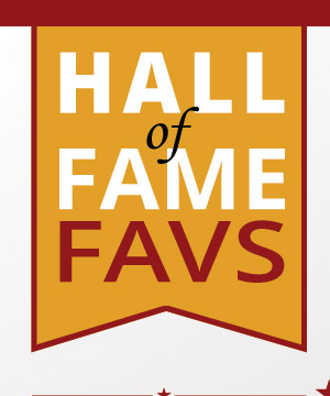 HALL OF FAME FAVS