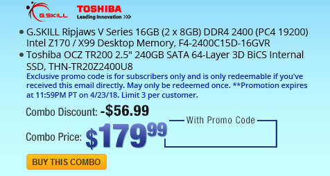 Combo: G.SKILL Ripjaws V Series 16GB (2 x 8GB) DDR4 2400 (PC4 19200) Intel Z170 / X99 Desktop Memory, F4-2400C15D-16GVR. Toshiba OCZ TR200 2.5" 240GB SATA 64-Layer 3D BiCS Internal SSD, THN-TR20Z2400U8.