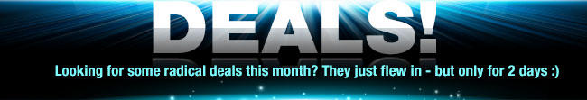 Looking for some radical deals this month? They just flew in - but only for 2 days :)