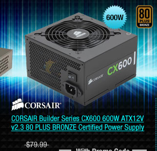CORSAIR Builder Series CX600 600W ATX12V v2.3 80 PLUS BRONZE Certified Power Supply