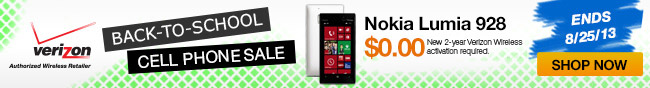 cellphone - Back-to-school cellphone sale. Nokia lumia 928 $0.00 new 2-year verizon wireless activation required. Ends 8/25/13. Shop Now.