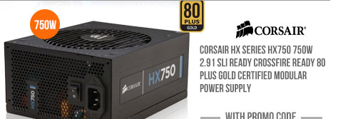 CORSAIR HX Series HX750 750W 2.91 SLI Ready CrossFire Ready 80 PLUS GOLD Certified Modular Power Supply