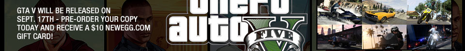 GRAND THEFT AUTO V. GTA V will be released on Sept. 17th - pre-order your copy today and receive a $10 Newegg.com gift card!