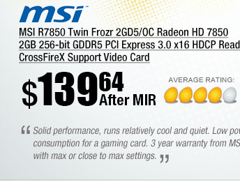 Solid performance, runs relatively cool and quiet. Low power consumption for a gaming card. 3 year warranty from MSI. Excellent bang for the buck. Most games play solidly with max or close to max settings. 
~ Elias 7/11/2013