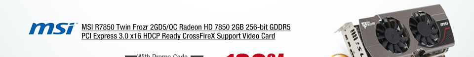 MSI R7850 Twin Frozr 2GD5/OC Radeon HD 7850 2GB 256-bit GDDR5 HDCP Ready CrossFireX Support Video Card