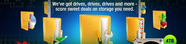 We’ve got drives, drives, drives and more - score sweet deals on storage you need.