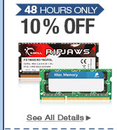 48 HOURS ONLY. 10% OFF ALL LAPTOP & MAC MEMORY*