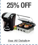 25% OFF SELECT SMALL KITCHEN APPLIANCES*