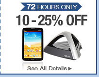 72 HOURS ONLY. 10-25% OFF SELECT REFURBISHED PRODUCTS*