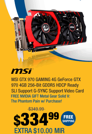 MSI GTX 970 GAMING 4G GeForce GTX 970 4GB 256-Bit GDDR5 HDCP Ready SLI Support G-SYNC Support Video Card