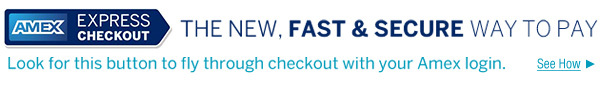 The New, Fast & Secure Way to Pay.
Look for this button to fly through checkout with your Amex login.