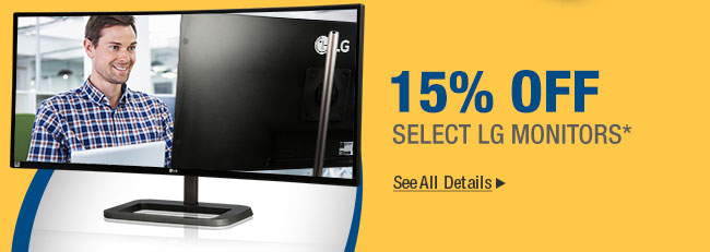 15% OFF SELECT LG MONITORS*