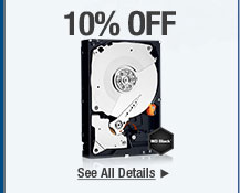 10% OFF SELECT INTERNAL HARD DRIVES*